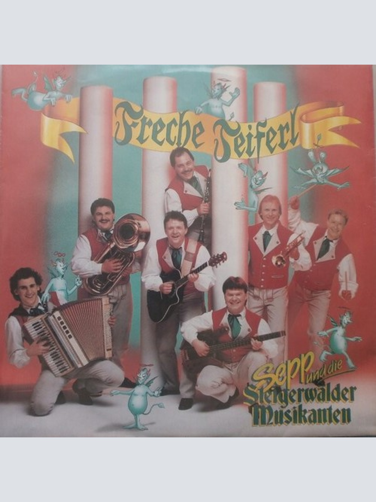 7", Single Sepp Und Die Steigerwälder Musikanten - Freche Teiferl