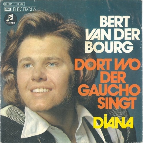 7", Single Bert Van Der Bourg - Dort Wo Der Gaucho Singt