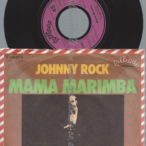 7" Johnny Rock   – Mama Marimba