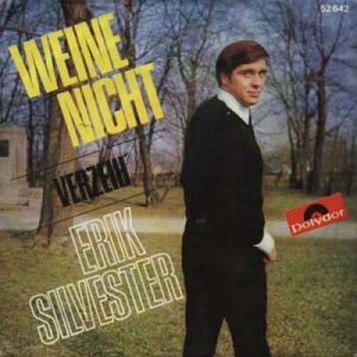 7", Single Erik Silvester - Weine Nicht