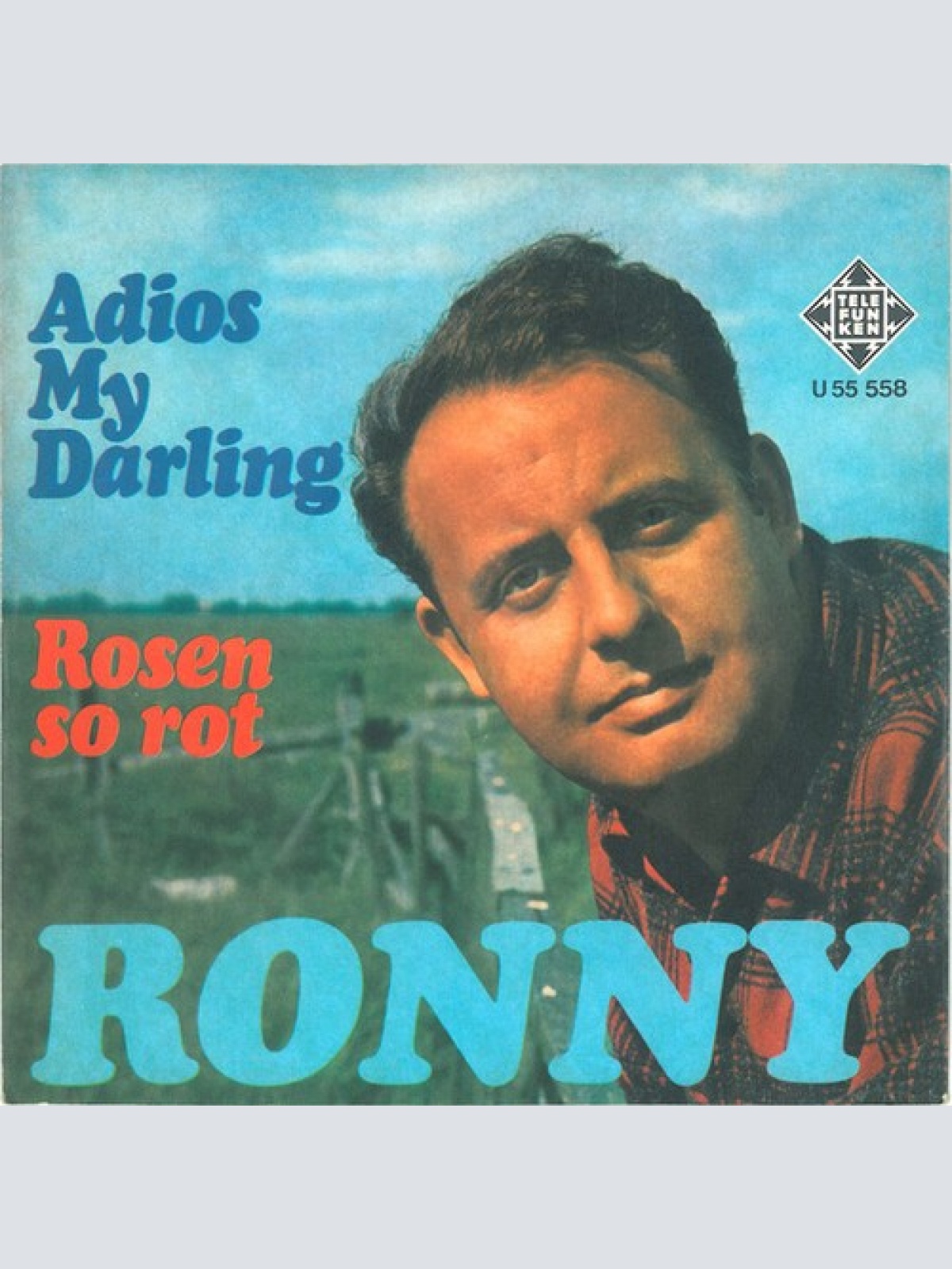 7", Single Ronny (4) - Adios My Darling / Rosen So Rot