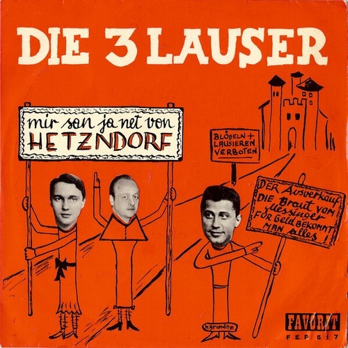 7", EP Die 3 Lauser - Mir San Ja Net Von Hetzndorf
