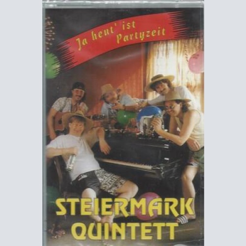MC--Steiermark Quintett -- Ja heut is Party