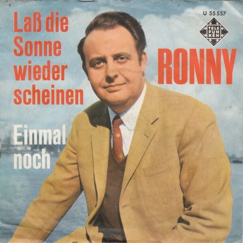 7", Single Ronny (4) - Laß Die Sonne Wieder Scheinen / Einmal Noch