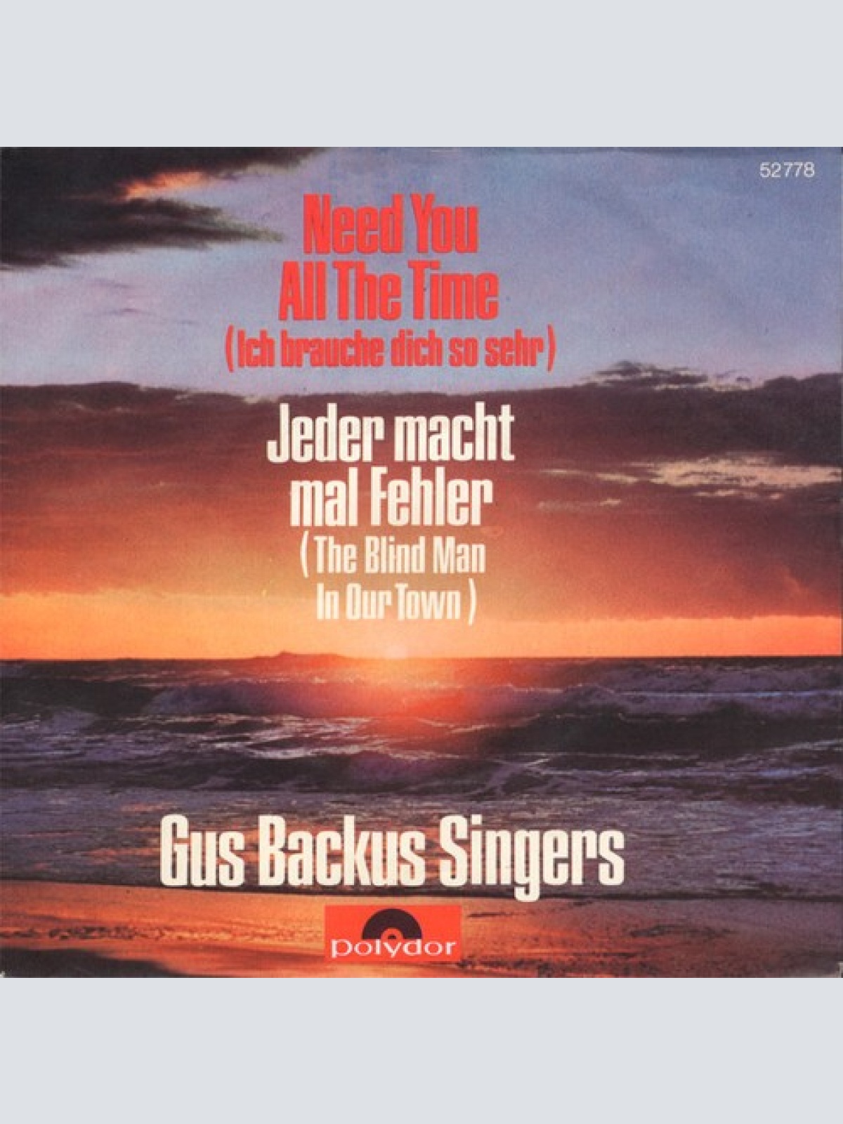 7", Single, Promo Gus Backus Singers - Need You All The Time (Ich Brauche Dic...