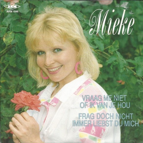 7", Single Mieke - Vraag Me Niet Of Ik Van Je Hou / Frag Doch Nicht Immer Lie...