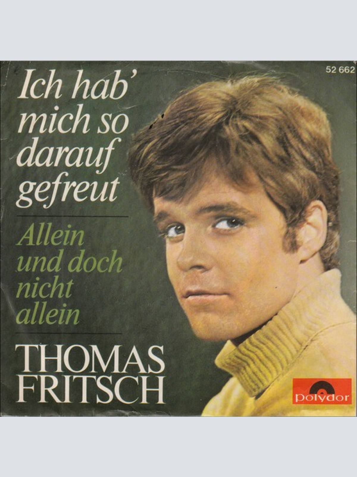 7", Single, Mono Thomas Fritsch - Ich Hab' Mich So Darauf Gefreut