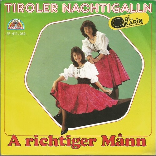 7", Single Tiroler Nachtigallen Und Die Kathreiner Musikanten - A Richtiger Månn