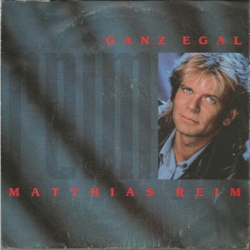 7", Single Matthias Reim - Ganz Egal