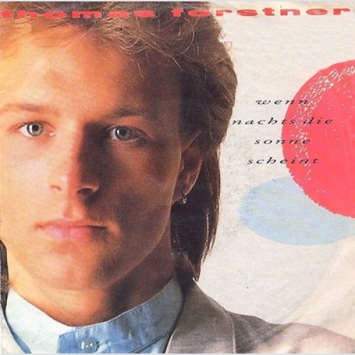7", Single Thomas Forstner - Wenn Nachts Die Sonne Scheint
