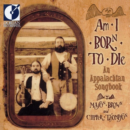 CD, Album Mason Brown (3) & Chipper Thompson - Am I Born To Die