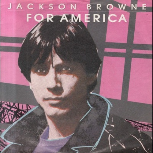 7", Single Jackson Browne - For America