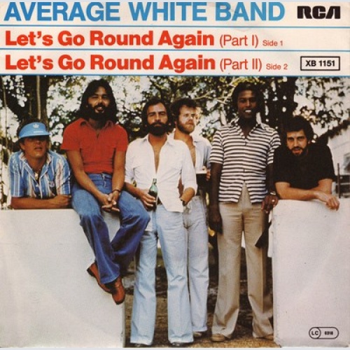 7" Average White Band - Let's Go Round Again