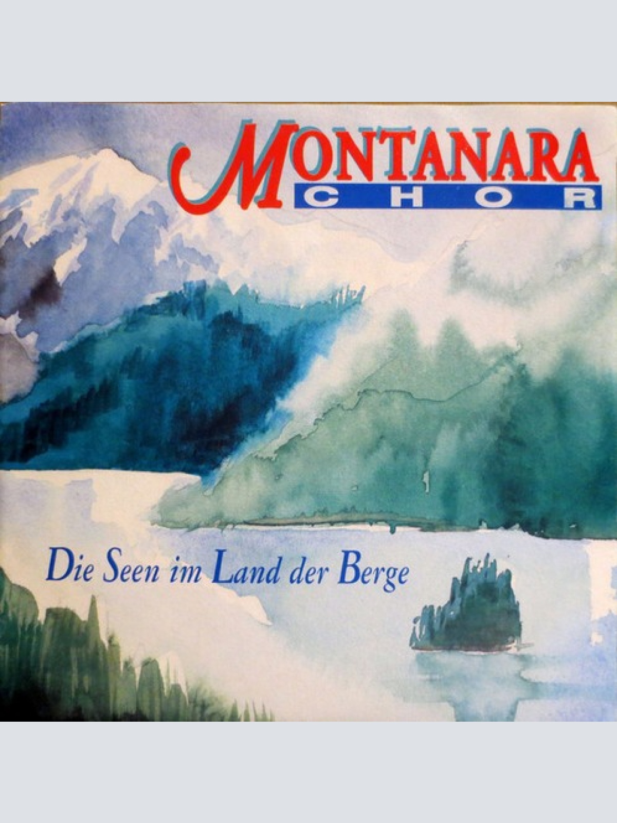7", Single Montanara Chor - Die Seen Im Land Der Berge