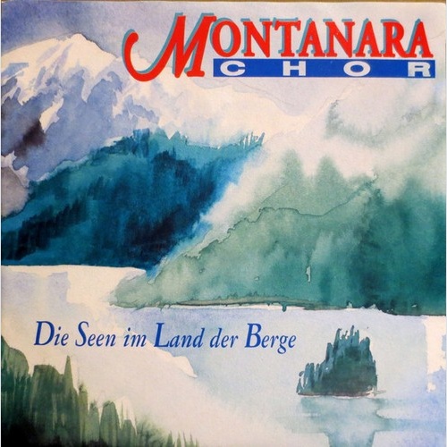 7", Single Montanara Chor - Die Seen Im Land Der Berge
