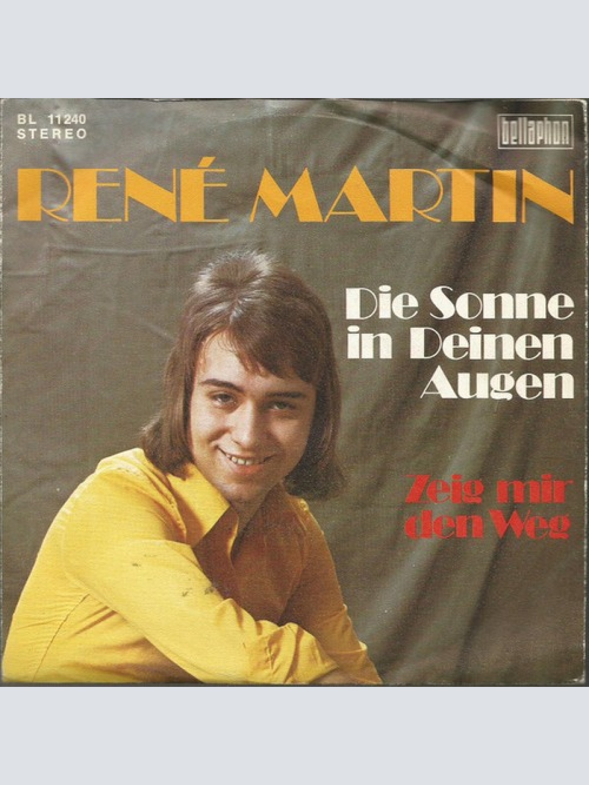 7", Single René Martin (2) - Die Sonne In Deinen Augen / Zeig Mir Den Weg
