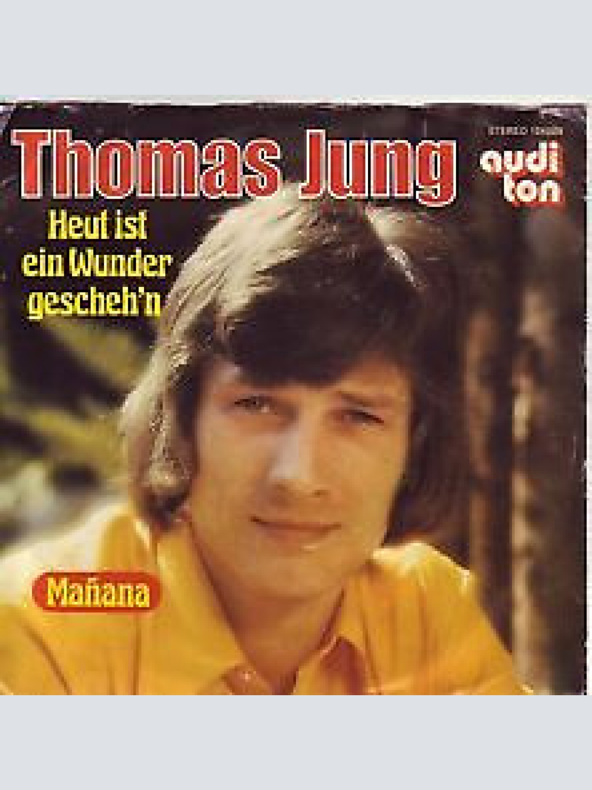 7" Thomas Jung (2) - Heut Ist Ein Wunder Gescheh'n