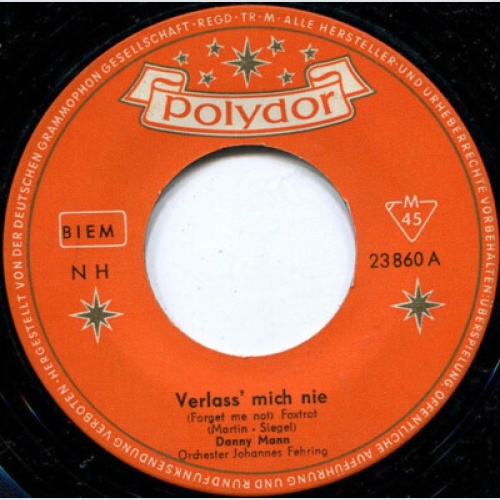 7", Single Danny Mann - Verlass' Mich Nie