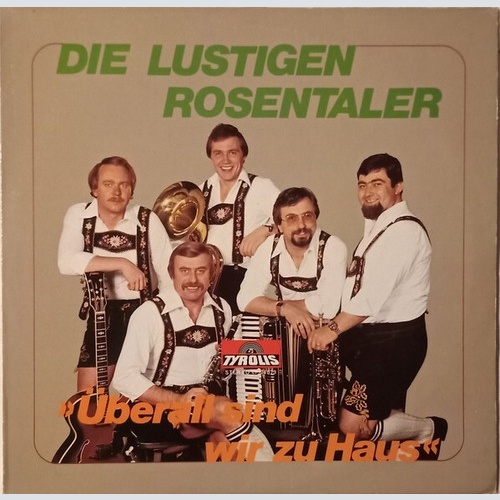 LP, Album Die Lustigen Rosentaler - Überall Sind Wir Zu Haus