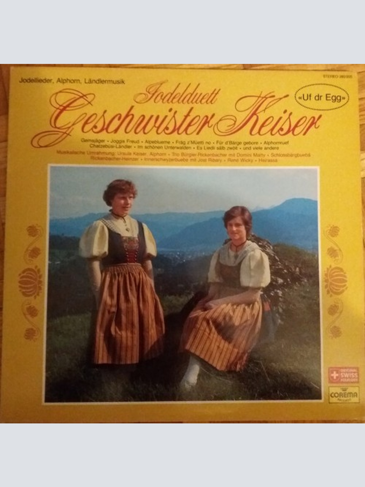 LP Jodelduett Geschwister Keiser - «Uf Dr Egg» Jodellieder, Alphorn, Ländlerm...