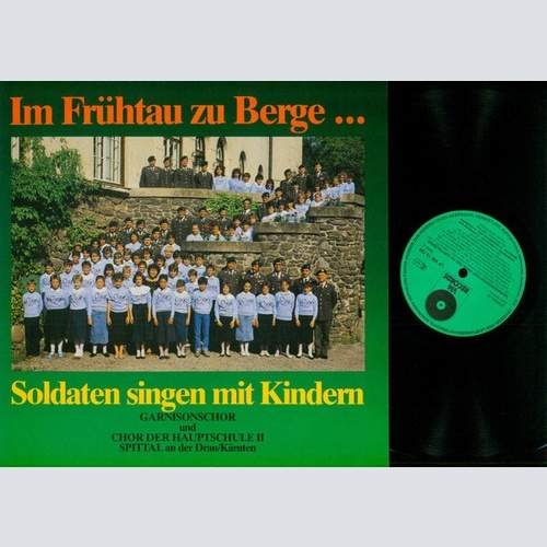 LP Garnisionschor Spittal/Drau Und Chor Der Hauptschule II, Spittal/Drau - Im...