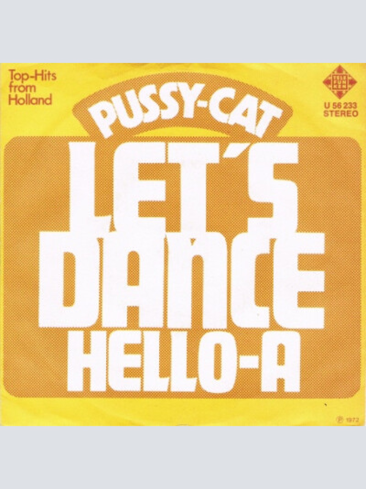 7", Single Pussy-Cat* - Let's Dance / Hello-A
