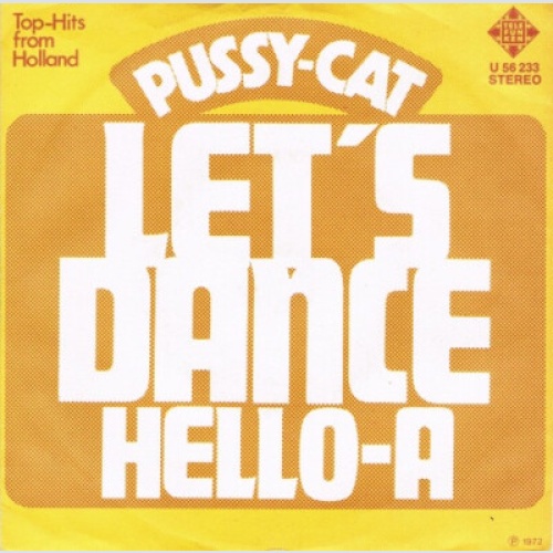 7", Single Pussy-Cat* - Let's Dance / Hello-A