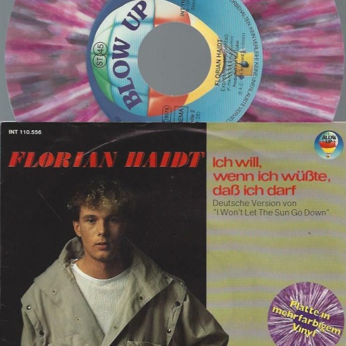 7" Florian Haidt – Ich Will, Wenn Ich Wüßte, Daß Ich Darf
