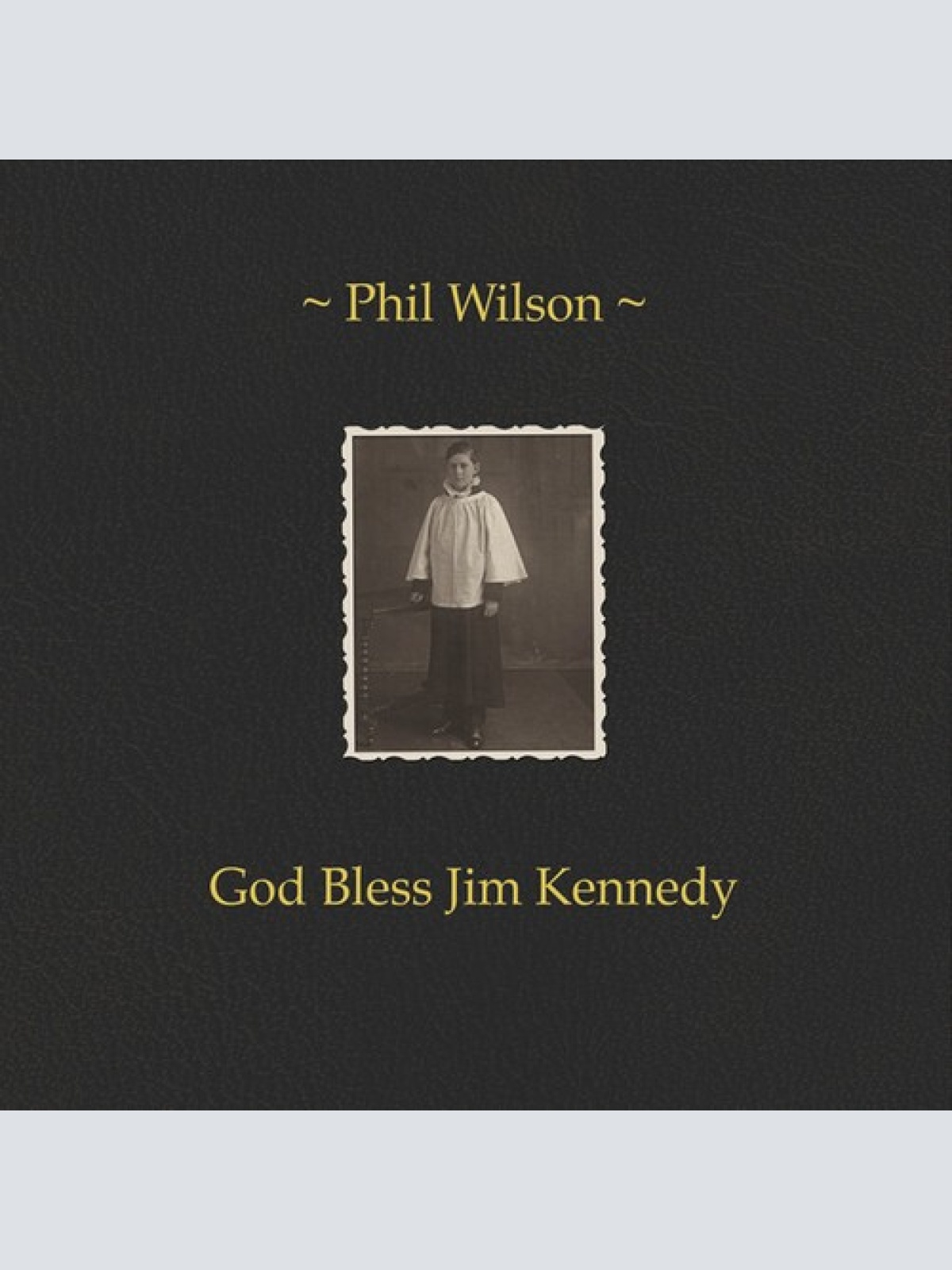 LP, Album Phil Wilson (2) - God Bless Jim Kennedy