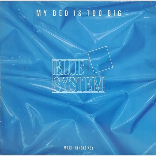 12", Maxi Blue System - My Bed Is Too Big