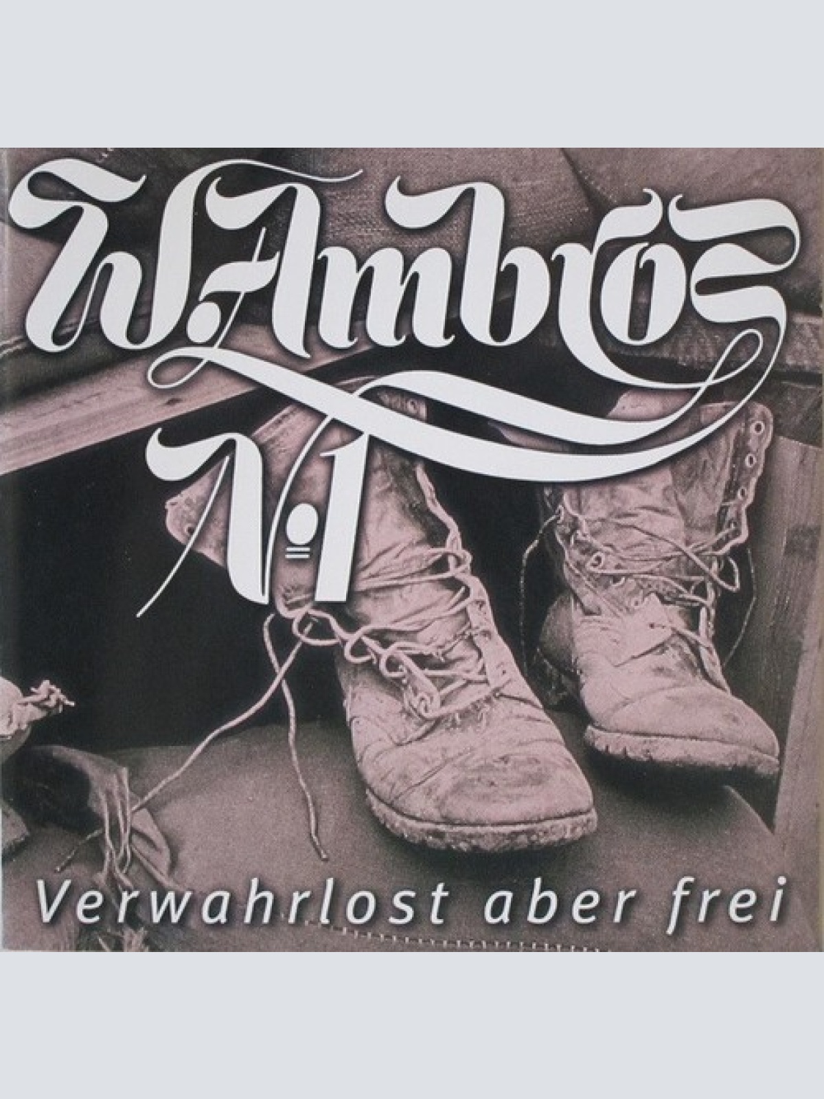 CD, Album W. Ambros* / № 1* - Verwahrlost Aber Frei