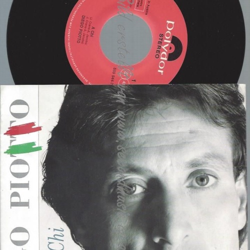 7"  DIEGO PIOTTO A CHI