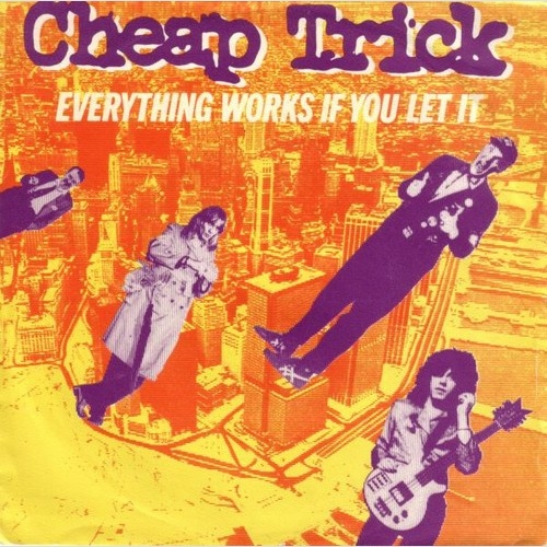 7", Single Cheap Trick - Everything Works If You Let It