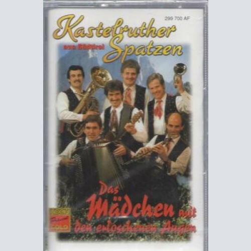 MC--Kastelruther Spatzen -Das Mädchen mit den erloschenen Augen