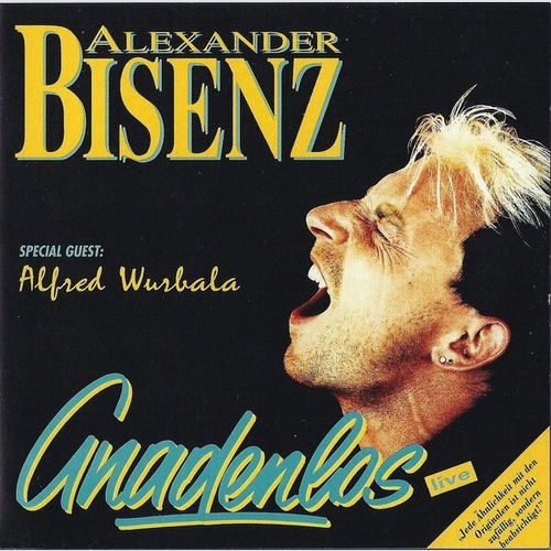 CD, Album Alexander Bisenz - Gnadenlos Live