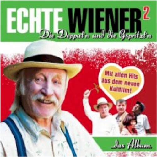 CD, Comp Various - Echte Wiener 2 - Die Deppat'n Und Die Gspritzt'n