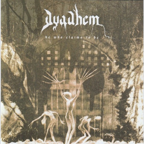 CDr, Album Dyadhem - He Who Claims To Be