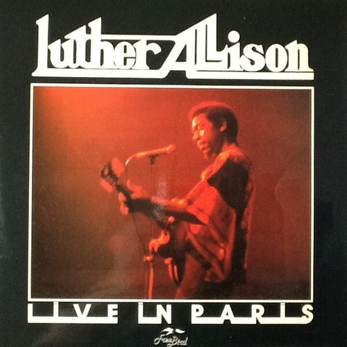 LP, Album Luther Allison - Live In Paris