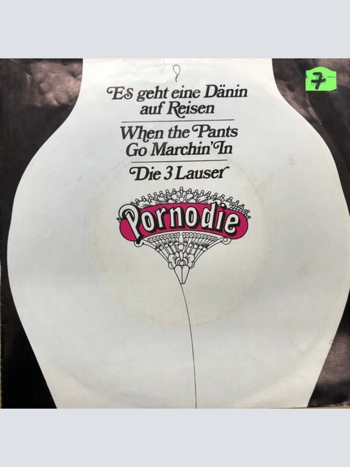 7", Single Die 3 Lauser - Es geht eine Dänin auf Reisen / When The Pants Go M...