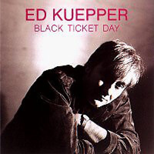 CD, Album Ed Kuepper - Black Ticket Day