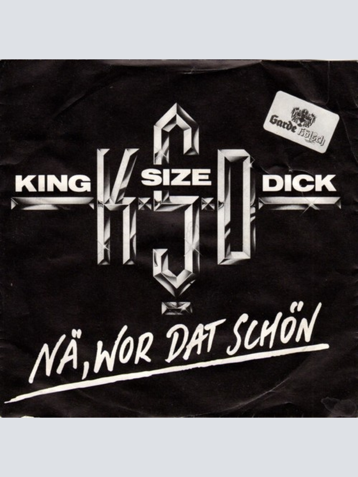 7", Single King Size Dick* - Nä, Wor Dat Schön