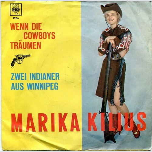 7", Single Marika Kilius - Wenn Die Cowboys Träumen / Zwei Indianer Aus Winnipeg