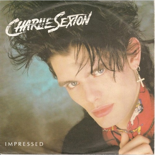 7", Single Charlie Sexton - Impressed