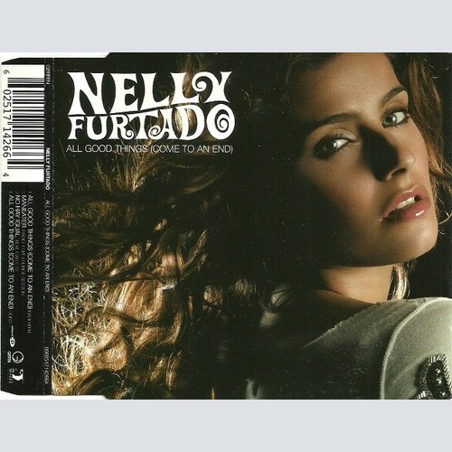 CD, Maxi, Enh Nelly Furtado - All Good Things (Come To An End)
