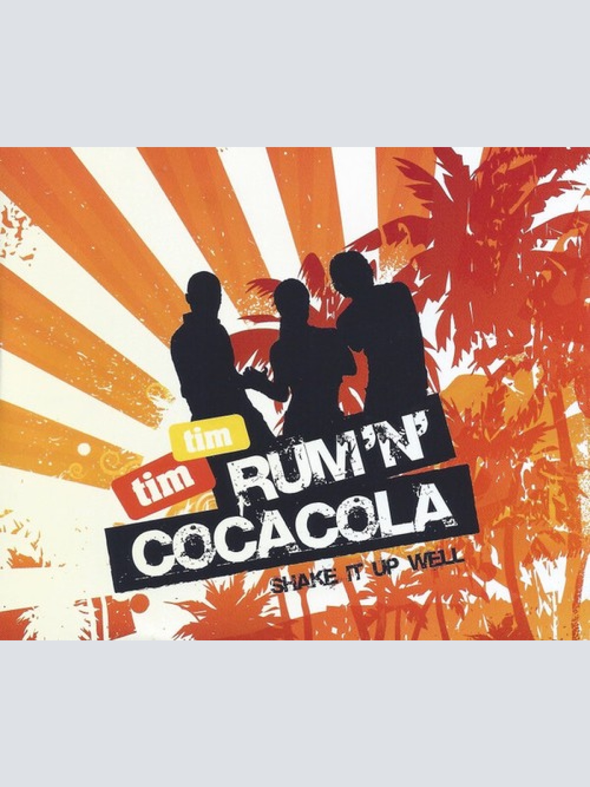 CD, Single Tim Tim - Rum 'N' Cocacola (Shake It Up Well)