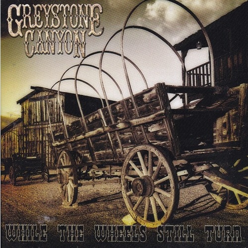 CD, Album Greystone Canyon - While The Wheels Still Turn