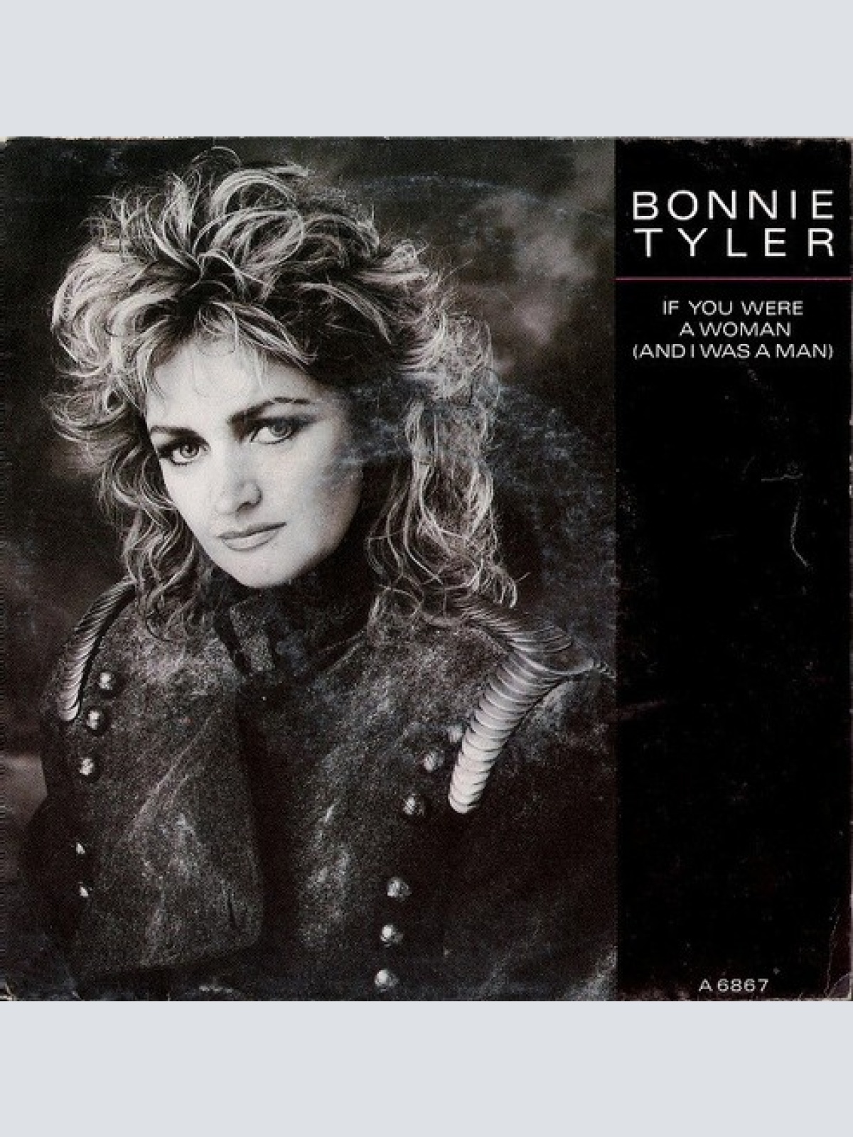 7", Single Bonnie Tyler - If You Were A Woman (And I Was A Man)