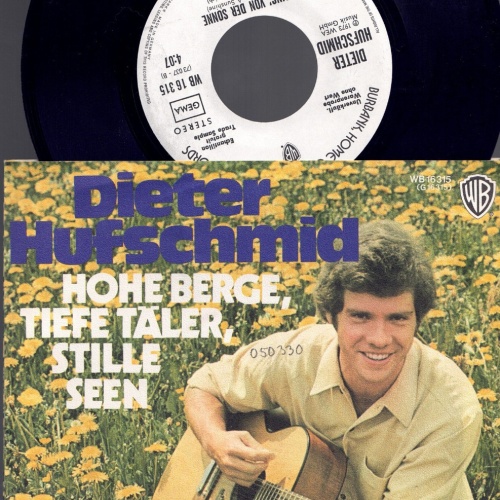 7"  Dieter Hufschmid Hohe Berge Tiefe Täler Stille Seen   / Promo