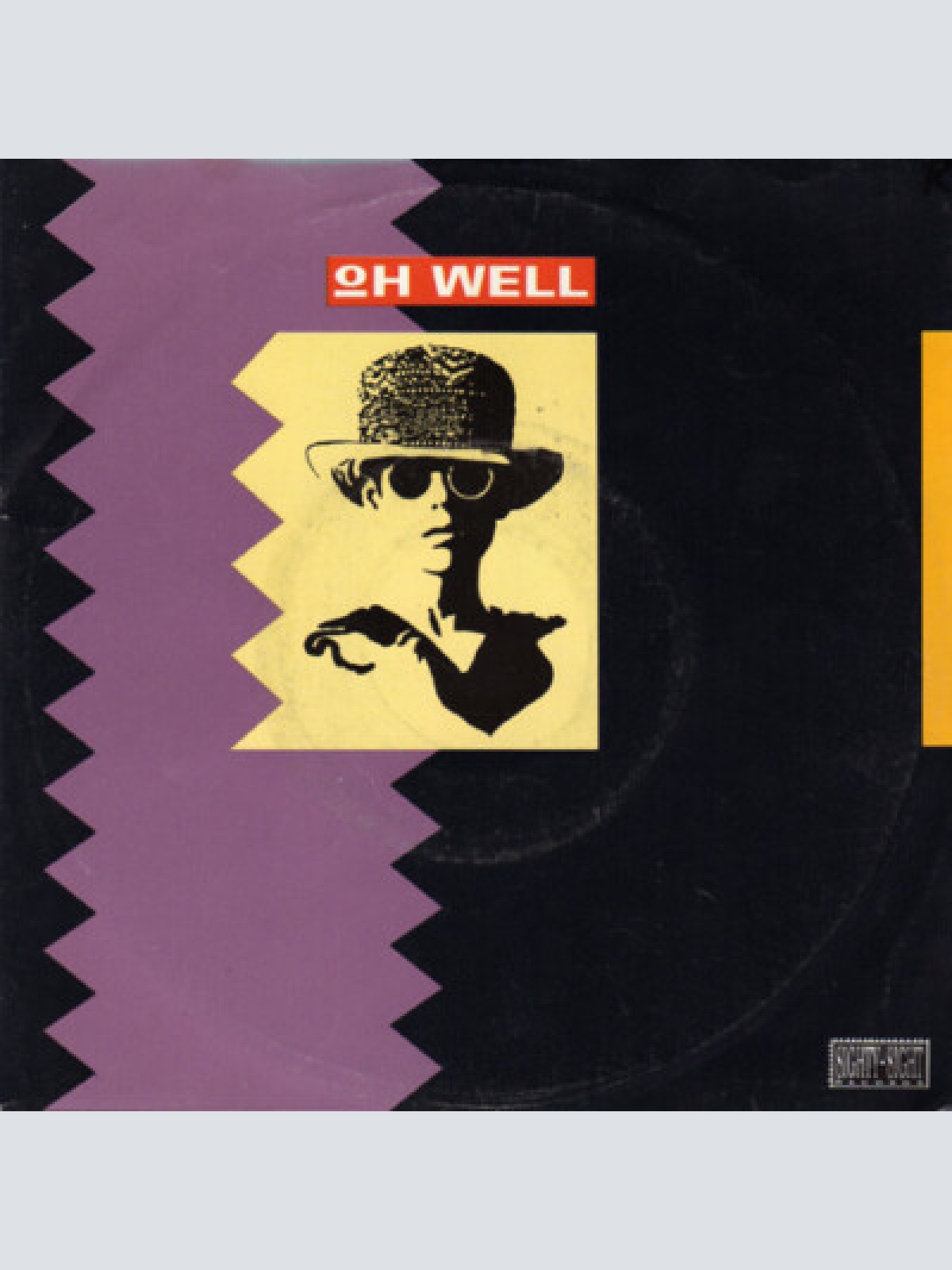 7" Oh Well - Oh Well