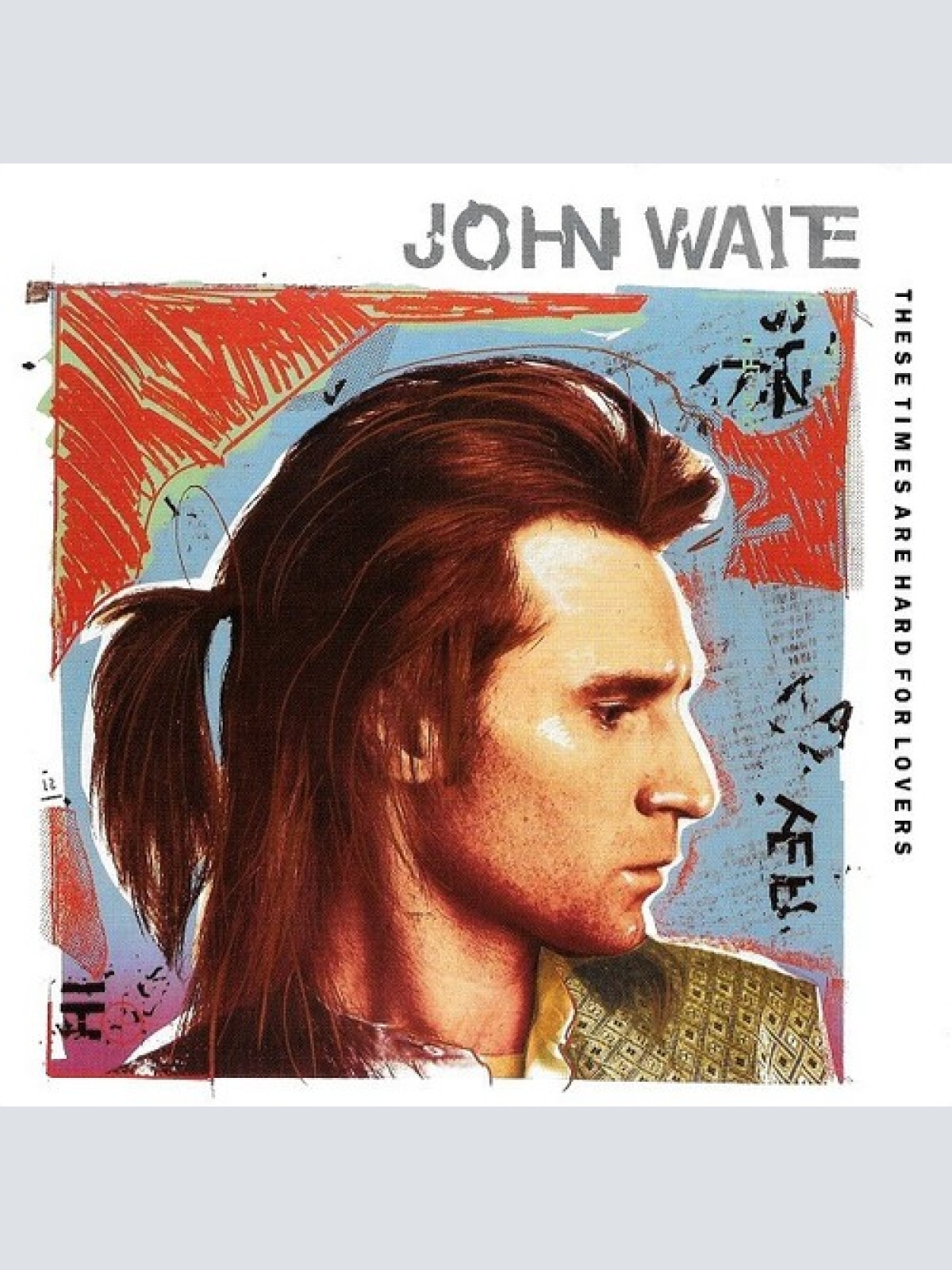 7", Single John Waite - These Times Are Hard For Lovers